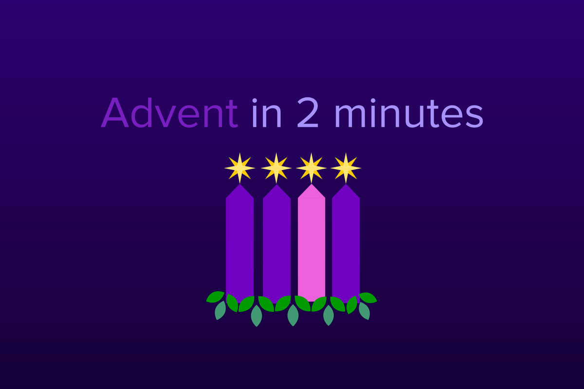 WATCH: Advent in Two Minutes | Busted Halo