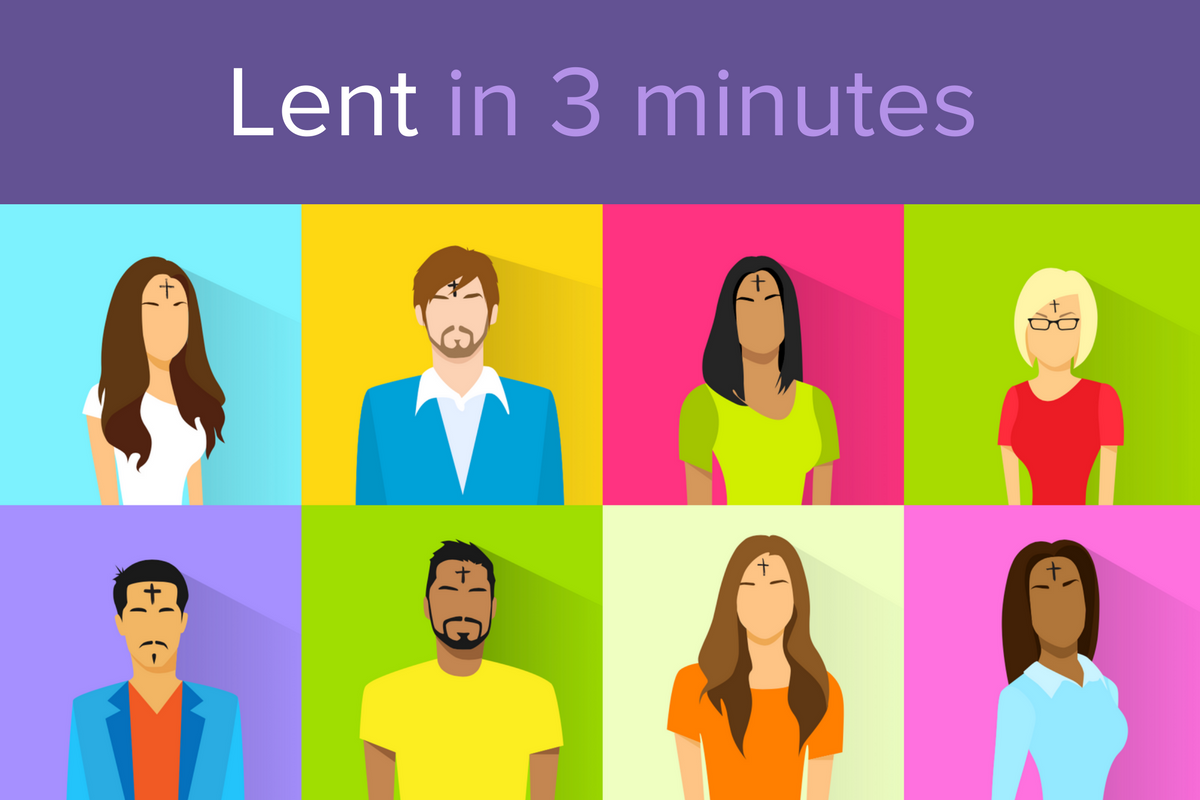 WATCH: Lent in Three Minutes - Busted Halo